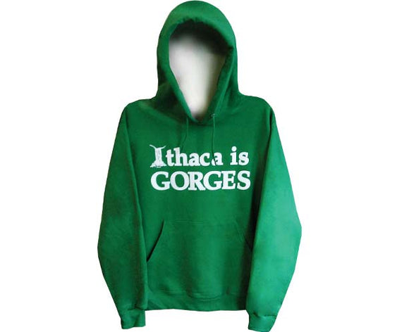 Ithaca Is Gorges Green Hoodie